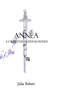 Annea - A L'aube D'un Nouveau Monde