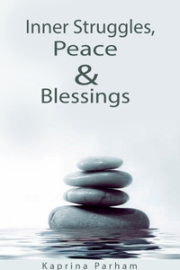 Inner Struggles, Peace & Blessings