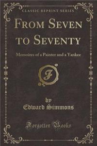 From Seven to Seventy