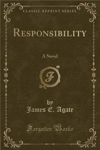 Responsibility: A Novel (Classic Reprint)
