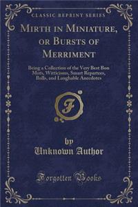 Mirth in Miniature, or Bursts of Merriment