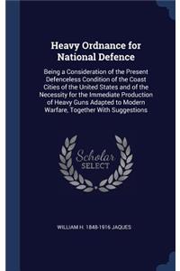 Heavy Ordnance for National Defence