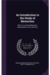 An Introduction to the Study of Meteorites