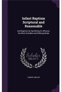 Infant Baptism Scriptural and Reasonable