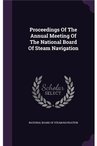 Proceedings of the Annual Meeting of the National Board of Steam Navigation