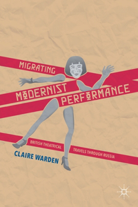 Migrating Modernist Performance