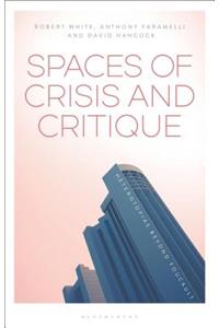 Spaces of Crisis and Critique