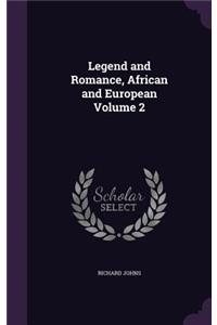 Legend and Romance, African and European Volume 2