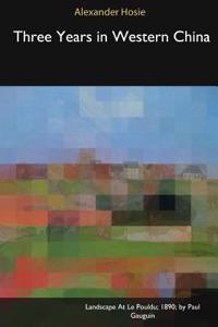 Three Years in Western China