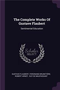 The Complete Works Of Gustave Flaubert