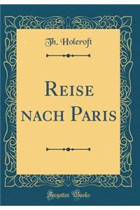 Reise Nach Paris (Classic Reprint)