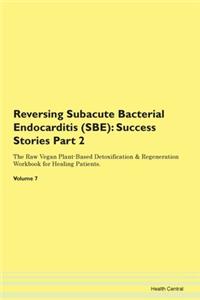 Reversing Subacute Bacterial Endocarditi