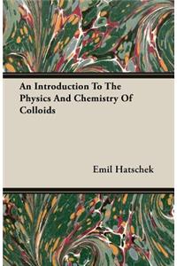 An Introduction To The Physics And Chemistry Of Colloids