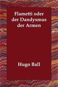Flametti oder der Dandysmus der Armen