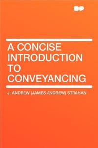 A Concise Introduction to Conveyancing