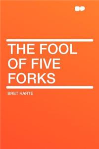 The Fool of Five Forks