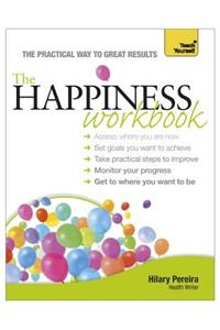 The Happiness Workbook: Teach Yourself