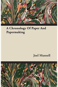 A Chronology Of Paper And Papermaking