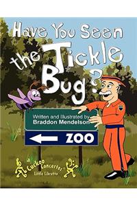 Have You Seen the Tickle Bug?