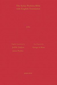The Gospel of John According to the Syriac Peshitta Version with English Translation