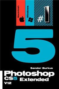 Photoshop Cs5 Extended V12 (Macintosh/Windows): Buy This Book, Get a Job !
