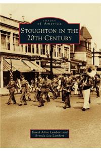 Stoughton in the 20th Century