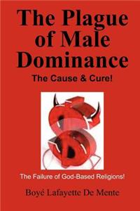 Plague of Male Dominance