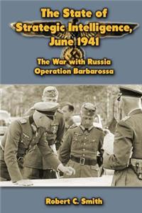 The State of Strategic Intelligence, June 1941