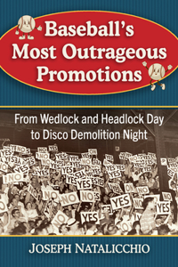 Baseball's Most Outrageous Promotions