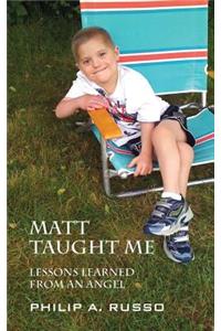 Matt Taught Me