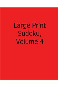 Large Print Sudoku, Volume 4
