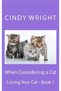When Considering a Cat
