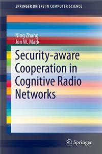 Security-Aware Cooperation in Cognitive Radio Networks