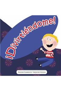 ¡Divirtiéndome!