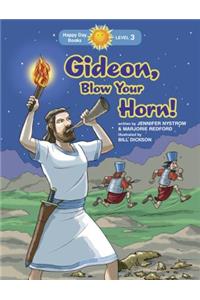 Gideon, Blow Your Horn!