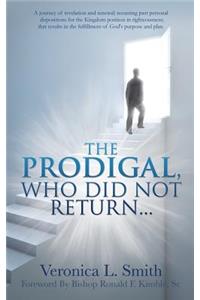Prodigal, Who Did Not Return...