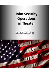 Joint Security Operations in Theater