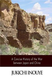 Concise History of the War between Japan and China