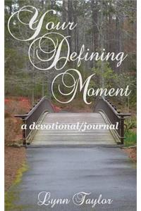 Your Defining Moment