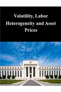 Volatility, Labor Heterogeneity and Asset Prices