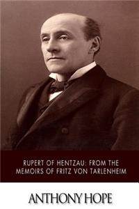 Rupert of Hentzau From The Memoirs of Fritz Von Tarlenheim