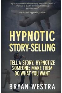 Hypnotic Story-Selling