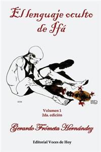 El lenguaje oculto de Ifá Vol 1