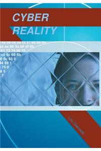 Cyber Reality: The Unprecedented Realm of Reality