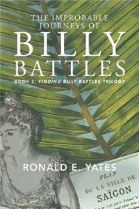 Improbable Journeys of Billy Battles