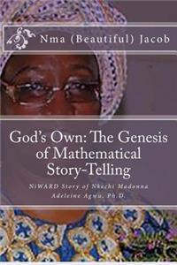 God's Own The Genesis of Mathematical Story-Telling