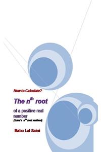 How to Calculate The nth root of a positive real number?