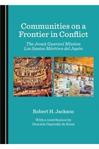 Communities on a Frontier in Conflict