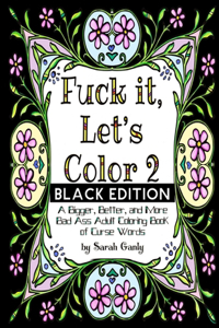 Fuck It, Let's Color 2 Black Edition