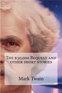 The $30,000 Bequest and other short stories